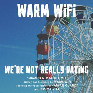 We're Not Really Dating (Summer Nostalgia Mix)