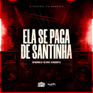 Ela Se Paga De Santinha