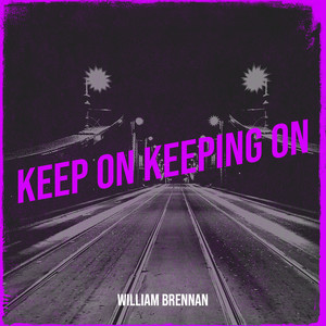 Keep on Keeping On