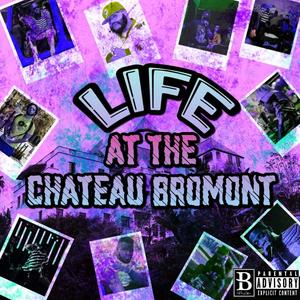 Life at the Chateau Bromont (Explicit)