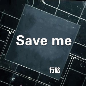 Save me