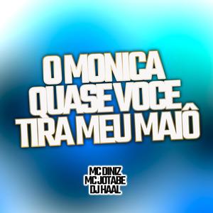 O monica quase você tira meu maiô (feat. Mc Diniz & Mc Jotabe) (Explicit)