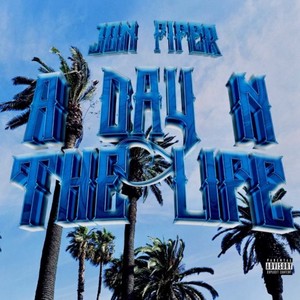 A Day N The Life (Explicit)