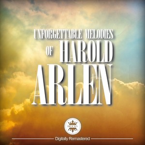 Unforgettable Melodies of Harold Arlen