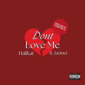 Dont Love Me (feat. Javinci) [Remix]