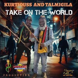 Take on the world (feat. Talmigila)