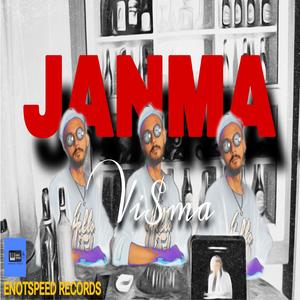Janma (feat. Vi$ma)