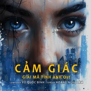 CẢM GIÁC (GIẢI MÃ TÌNH ANH Ost)