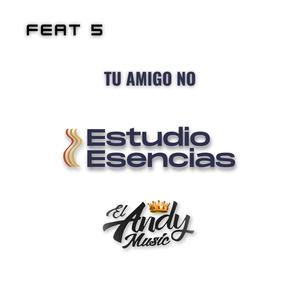 TU AMIGO NO (feat. El Andy Music)