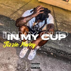 In My Cup (Explicit)