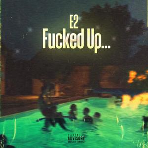 ****ed Up... (Explicit)