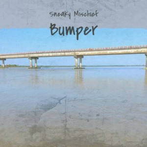 Sneaky Mischief Bumper