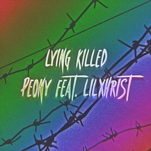 Lying Killed (Explicit)