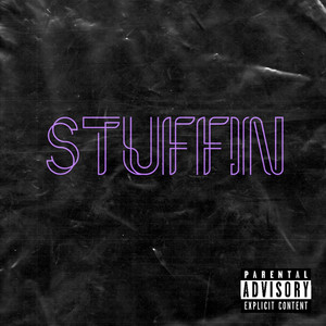 Stuffin (Explicit)