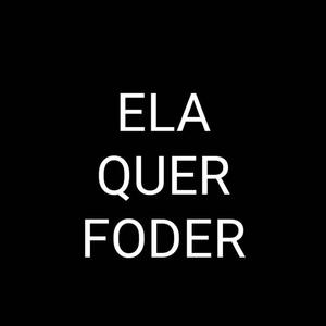 Ela Quer Foder (Explicit)