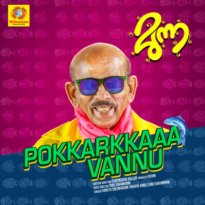 Pokkarkkaaa Vannu (From "Munna")