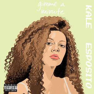 Gimme a Minute (Explicit)