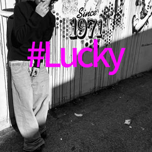 r u #Lucky? (Explicit)