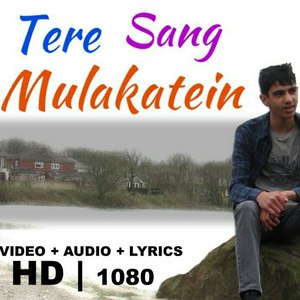 Tere Sang Mulakatein