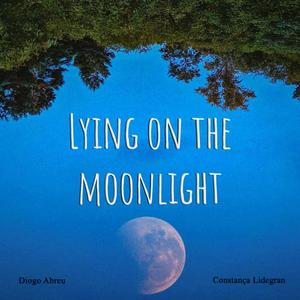 Lying on the Moonlight (feat. Constança Lidegran)