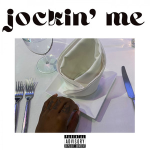 Jockin' Me (Explicit)