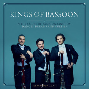 In the Court of Bassoon Kingdom: Dances, Dreams and Curties