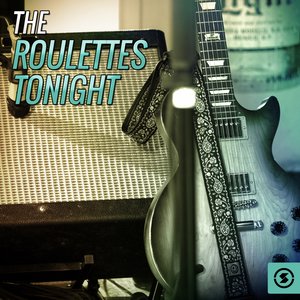 The Roulettes Tonight