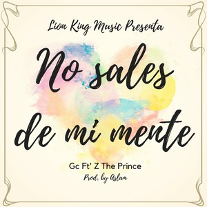No Sales de Mi Mente(feat. Z the Prince)