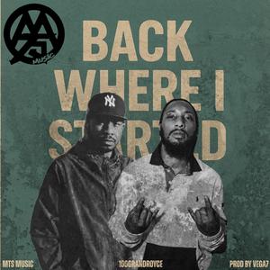 Back Where I Started (feat. 100GrandRoyce) (Explicit)