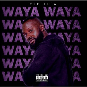 Waya Waya (Explicit)