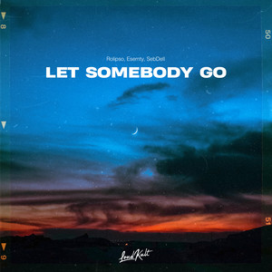 Let Somebody Go