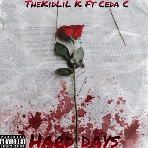 Hard Days (feat. Ceda C) [Explicit]