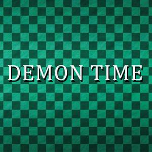 Demon Time (Explicit)