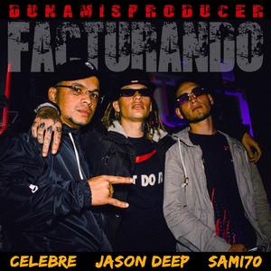 Facturando (feat. Sami 70, Celebre & Dunamis Producer) (Explicit)