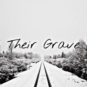 Their Grave (Explicit)