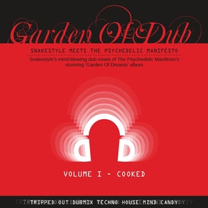 Garden of Dub - Cooked, Vol. 1 (Snakestyle Meets the Psychedelic Manifesto)