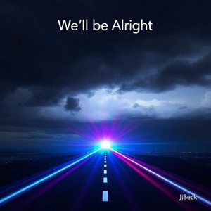 We'll Be Alright
