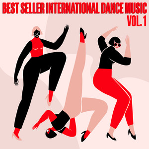 BEST SELLER INTERNATIONAL DANCE MUSIC, Vol. 1