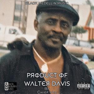 Product Of Walter Davis (Explicit)