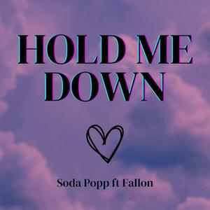 Hold Me Down (feat. Fallon) [Explicit]