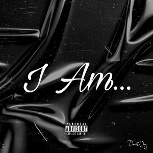 I AM... (Explicit)