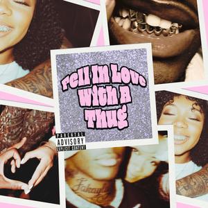 Fell in Love with a Thug (feat. BOMA) (Explicit)