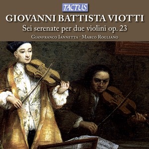 VIOTTI, G.B.: Serenades, Op. 23, Nos. 1-6 (Iannettam, Rogliano)