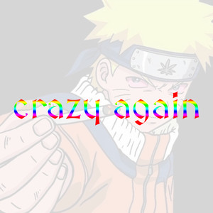 Crazy Again (Explicit)