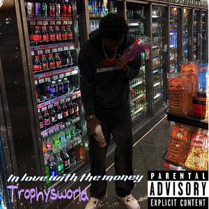 In love with the money (Explicit)