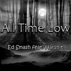 All Time Low(feat. Harshit)