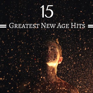 15 Greatest New Age Hits - The Best Relaxing Music with Nature Sounds