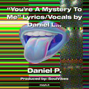 You’re A Mystery To Me (Explicit)