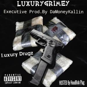 Luxury Drugz (Explicit)