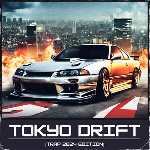 Tokyo Drift (Trap 2024 Edition)